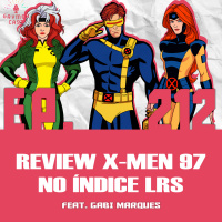 GaymerCast #212 - Analisando X-men 97 no índice LRS (Loiras, Rivalidade e Subtexto Gay)