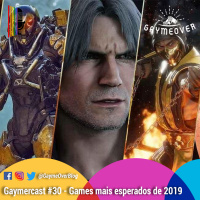 GaymerCast 30# – Os games mais esperados de 2019