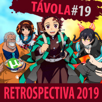 Távola Redonda #019 - Retrospectiva 2019 no Mundo dos Animes