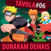TÁVOLA REDONDA #006 - Obras que estenderam demais