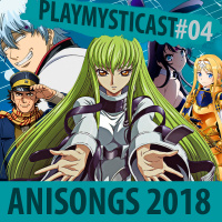 PlaymystiCast #004 - Melhores AniSongs de 2018