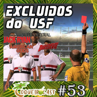 Coqueirocast #53 - Os excluidos do USF (Ultimate Séries Fight)