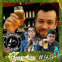 Coqueirocast #49 - O famigerado Cachaçacast (Part. Kamecast)