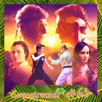 Coqueirocast #63 - Cobra Kai