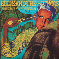 Paranóia Bipolar, Clássicos do Punk #72 - Eddie And The Hot Rods – Teenage Depression (1976)