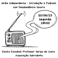 Oficina Livre de Podcast #21 - EE Professor Sérgio da Costa
