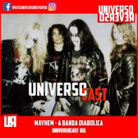 UNIVERSOcast 011 - MAYHEM: A BANDA MAIS DIABÓLICA (terror)