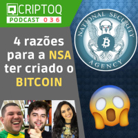 4 razões para acreditar que a NSA criou o Bitcoin | CriptoQ 036