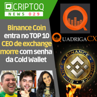 Binance Coin entra no TOP 10 e CEO de exchange morre com senha da Cold Wallet - CriptoQ Podcast NEWS 029
