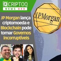 JP Morgan lança criptomoeda e Blockchain pode tornar Governos incorruptíveis - CriptoQ Podcast NEWS 030