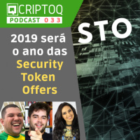 [CORRIGIDO] 3 razões que farão de 2019 o ano das Security Token Offer - STOs | CriptoQ 033