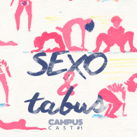 Campuscast #1 - Sexo  Tabus