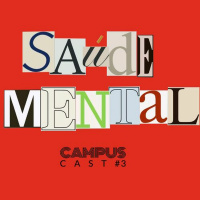 Campuscast #3 - Saude Mental na Universidade