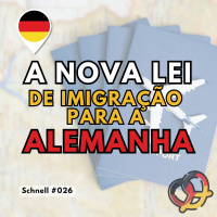 Schnell #026 Nova Lei de Imigração na Alemanha 2023