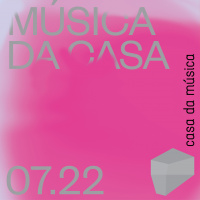 Música da Casa 11.07 - 17.07