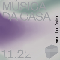 Música da Casa 07.11 - 13.11