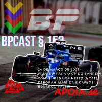 BPCast §153 | Preview do GP do Bahrein da Temporada 2021 da Fórmula 1