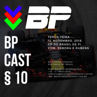 BPCast § 10 | GP do Brasil de Fórmula 1, o GP das experiencias