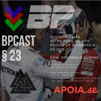 BPCast § 23 | Review GP do Bahrein de 2019