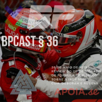BPCast § 36 | Review do GP de Mônaco de 2019 e uns pitacos sobre a Indy 500