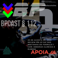 BPCast § 112 | Review do GP da Grã-Bretanha de Fórmula 1