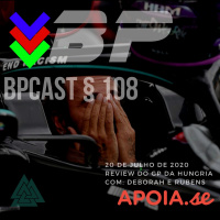 BPCast § 108 | Review do GP da Hungria de Fórmula 1