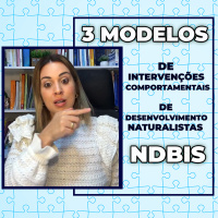 3 modelos de intervenções comportamentais de desenvolvimento naturalistas - NDBIs