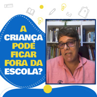 A criança pode ficar fora da escola?