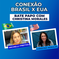 Conexão Brasil x EUA - Bate Papo com Christina Morales