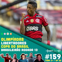 Betcast 159 - Olimpiadas, Libertadores e Brasileirão