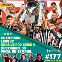 Brasileirão Rodada 37 | Champions League - Rodada 6 - Betcast 177