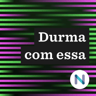 Durma Com Essa | Nexo Jornal