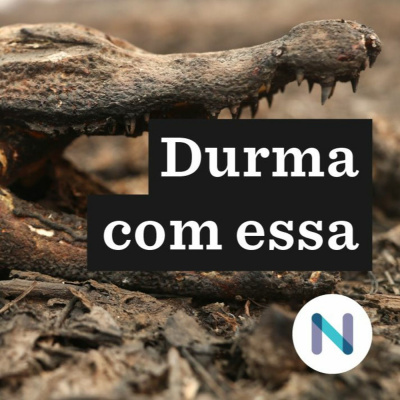 Durma Com Essa | Nexo Jornal