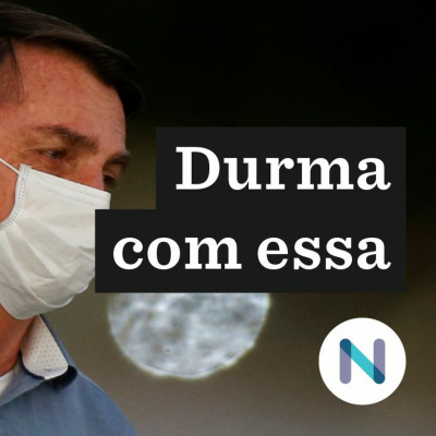 Durma Com Essa | Nexo Jornal