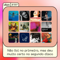 VFSM #397 - Não foi no primeiro, mas deu muito certo no segundo disco 