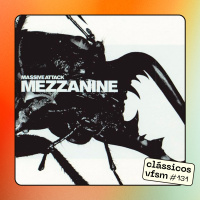 Clássicos VFSM #131 - Massive Attack: “Mezzanine”
