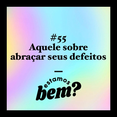 Estamos Bem?