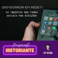 Democracia em rede? Redes sociais e eleições #256