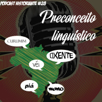 Preconceito linguístico na sociedade brasileira- Programa n.28