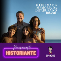 Ainda estou aqui - Ditadura e memória no Brasil #269