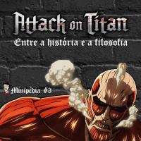 Minipédia - Ataque dos titãs: entre a história e a filosofia