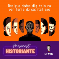 Desigualdades digitais na periferia do capitalismo #220