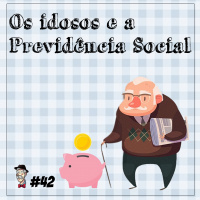 Os idosos e a previdência social - Programa n.42