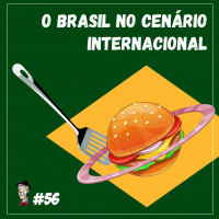 O Brasil no cenário internacional - Programa n.56