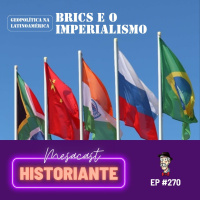 Latinoamérica, Brics e o imperialismo #270