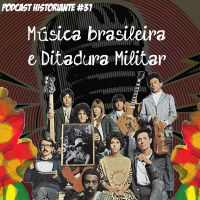 A música brasileira em tempos de Ditadura (1964-1985) - Programa n.31