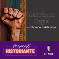 Consciência Negra: celebrando resistências #228