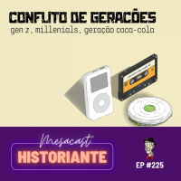 Gen Z, Millenials, Geração coca-cola: o conflito de gerações #225