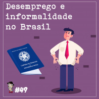 Desemprego e informalidade na população economicamente ativa - Programa n.49