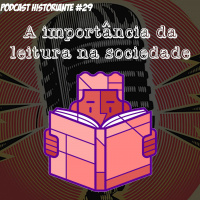 A importância da leitura para a formação social - Programa n.29